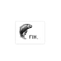 Koi Fish Sticker — Black Illustration with “FIH.” Text